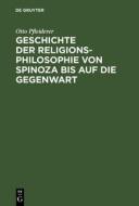 Geschichte der Religionsphilosophie von Spinoza bis auf die Gegenwart di Otto Pfleiderer edito da De Gruyter