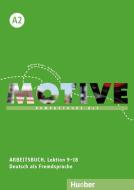 Motive A2. Arbeitsbuch, Lektion 9-18 mit Audios online di Wilfried Krenn, Herbert Puchta edito da Hueber Verlag GmbH