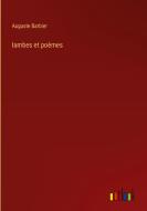 Iambes et poèmes di Auguste Barbier edito da Outlook Verlag