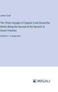 The Three Voyages of Captain Cook Round the World; Being the Second of the Second, In Seven Volumes di James Cook edito da Megali Verlag