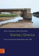 Grenze/Granica di Marta Smoli¿ska, Burcu Dogramaci edito da Böhlau-Verlag GmbH