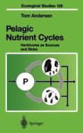 Pelagic Nutrient Cycles di Tom Andersen edito da Springer Berlin Heidelberg
