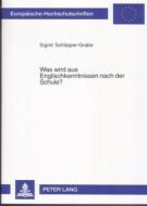 Was wird aus Englischkenntnissen nach der Schule? di Sigrid Schöpper-Grabe edito da Lang, Peter GmbH