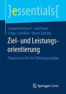 Ziel- Und Leistungsorientierung di Leonard Bartosch, Julia Baule, Felipe Castrillon, Dinah Spitzley edito da Springer Gabler