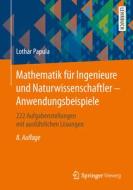 Mathematik für Ingenieure und Naturwissenschaftler - Anwendungsbeispiele di Lothar Papula edito da Springer-Verlag GmbH