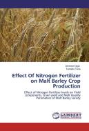 Effect Of Nitrogen Fertilizer on Malt Barley Crop Production di Demisie Ejigu, Tamado Tana edito da LAP Lambert Academic Publishing