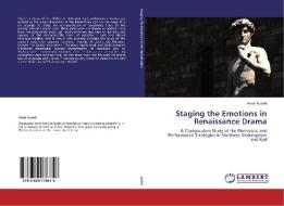 Staging the Emotions in Renaissance Drama di Amal Audeh edito da LAP Lambert Academic Publishing