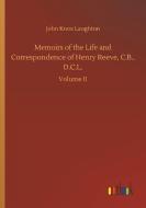 Memoirs of the Life and Correspondence of Henry Reeve, C.B., D.C.L. di John Knox Laughton edito da Outlook Verlag