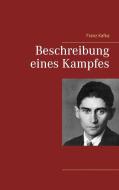 Beschreibung eines Kampfes di Franz Kafka edito da Books on Demand