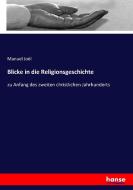 Blicke in die Religionsgeschichte di Manuel Joël edito da hansebooks