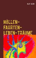 Höllen-Fahrten-Leben-Träume di Olaf Olsen edito da Books on Demand