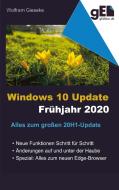 Windows 10 Update - Frühjahr 2020 di Wolfram Gieseke edito da Books on Demand