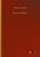 The Lost Million di William Le Queux edito da Outlook Verlag