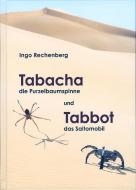 Tabacha die Purzelbaumspinne und Tabbot das Saltomobil di Ingo Rechenberg edito da Frommann-Holzboog