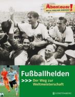 Abenteuer! Fußballhelden di Maja Nielsen edito da Gerstenberg Verlag