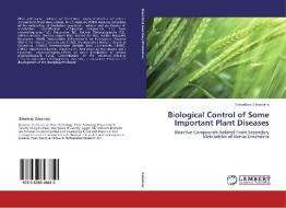 Biological Control of Some Important Plant Diseases di Elsherbiny Elsherbiny edito da LAP Lambert Academic Publishing