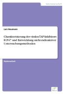Charakterisierung des viralen TAP-Inhibitors ICP47 und Entwicklung nicht-radioaktiver Untersuchungsmethoden di Lars Neumann edito da Diplom.de