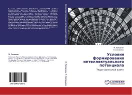 Usloviya Formirovaniya Intellektual'nogo Potentsiala di Golovchin M, Solov'eva T edito da Lap Lambert Academic Publishing