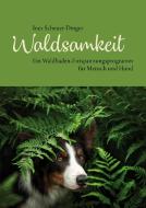 Waldsamkeit di Ines Scheuer-Dinger edito da Animal Learn Verlag