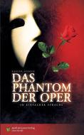 Das Phantom der Oper di Gaston Leroux edito da Spaß am Lesen Verlag