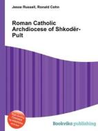 Roman Catholic Archdiocese Of Shkoder-pult edito da Book On Demand Ltd.
