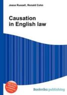 Causation In English Law edito da Book On Demand Ltd.