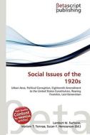 Social Issues of the 1920s di Lambert M. Surhone, Miriam T. Timpledon, Susan F. Marseken edito da Betascript Publishing