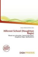 Hillcrest School (houghton Regis) edito da Dign Press