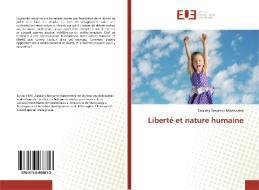 Liberté et nature humaine di Zaralahy Benjamin Rabehevitra edito da Editions universitaires europeennes EUE