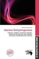 Alanine Dehydrogenase edito da Brev Publishing