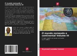 O mundo nomeado e continental Volume III di Raymond Lwamba Katansi edito da Edições Nosso Conhecimento