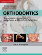 Orthodontics: Diagnosis Of & Management Of Malocclusion & Dentofacial Deformities di Om Prakash Kharbanda edito da Elsevier India