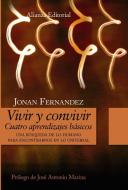 Vivir y convivir : 4 aprendizajes básicos di Jonan Fernández Erdocia edito da Alianza Editorial