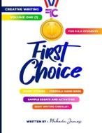 First Choice For SEA Students Creative Writing di Makeda James edito da Makeda James