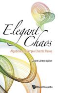 Elegant Chaos di Julien Clinton Sprott edito da World Scientific Publishing Company