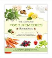 The Illustrated Food Remedies Sourcebook di Norman Shealy edito da HarperCollins Publishers