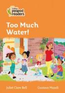 Level 4 - Too Much Water! di Juliet Clare Bell edito da HarperCollins Publishers