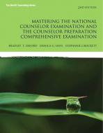 Mastering the National Counselor Exam and the Counselor Preparation Comprehensive Examination di Bradley T. Erford, Danica G. Hays, Stephanie Crockett edito da Pearson Education (US)