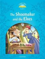 The Shoemaker and the Elves di Sue Arengo edito da Oxford University ELT