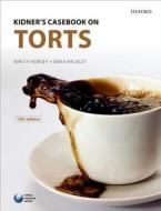 Kidner's Casebook On Torts di Kirsty Horsey, Erika Rackley edito da Oxford University Press