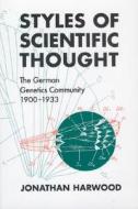 Styles of Scientific Thought (Paper) di Jonathan Harwood edito da University of Chicago Press