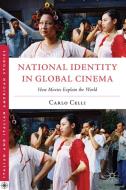 National Identity in Global Cinema di Carlo Celli edito da Palgrave Macmillan