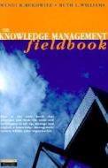 Knowledge Management Fieldbook di Wendi Bukowitz, Ruth Williams edito da Pearson Education Limited