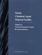 Tooele Chemical Agent Disposal Facility di National Research Council, Division on Engineering and Physical Sciences, Commission on Engineering and Technical Systems, Committee on Review and Evalua edito da National Academies Press