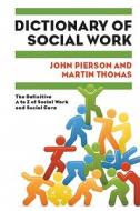 Dictionary of Social Work di Martin Thomas, John Pierson edito da Open University Press