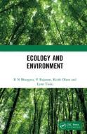 Ecology and Environment di R. N. Bhargava, V. Rajaram, Keith Olson, Lynn Tiede edito da Taylor & Francis Ltd