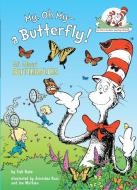 My, Oh My--A Butterfly!: All about Butterflies di Tish Rabe edito da RANDOM HOUSE
