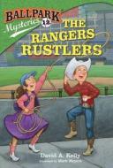 The Rangers Rustlers di David A. Kelly edito da RANDOM HOUSE