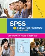 SPSS for Research Methods: A Basic Guide di Georjeanna Wilson-Doenges edito da W W NORTON & CO