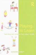 Playing to Learn di Sandra Smidt edito da Taylor & Francis Ltd